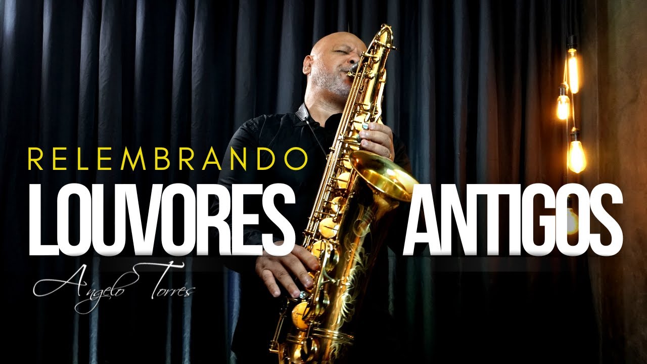 LOUVORES ANTIGOS - Hinos que Marcaram Época [anos 90] Instrumental  Sax e Piano - Angelo Torres