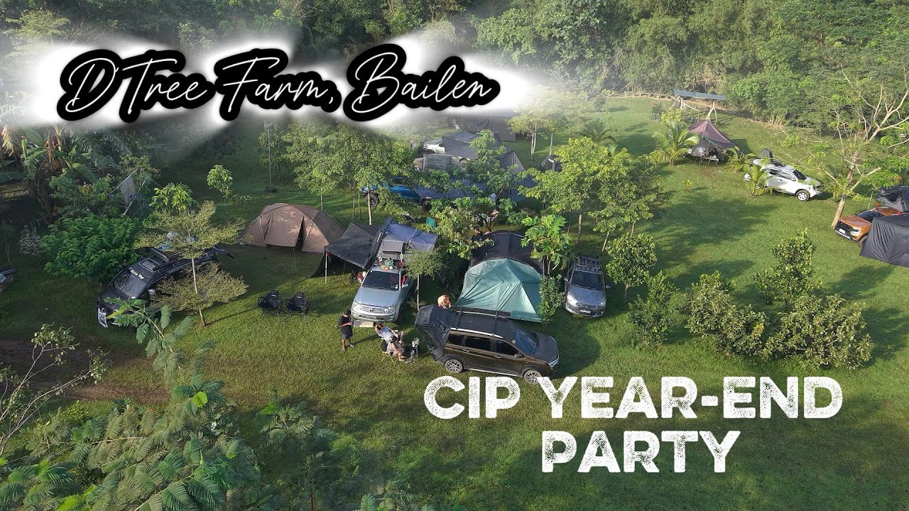D'tree Farm, Bailen, | CIP YEAR-END Party | Overlanding Camping