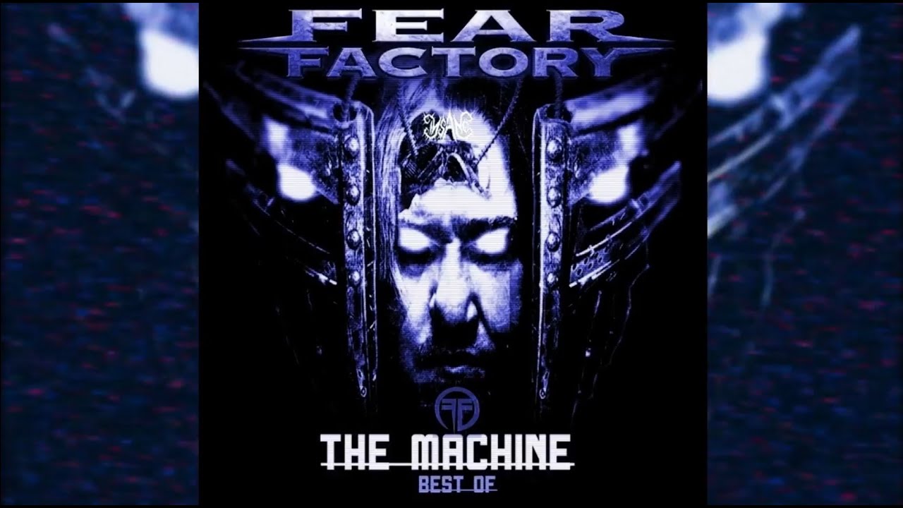 Fear Factory - The Machine - Best Of Compilation