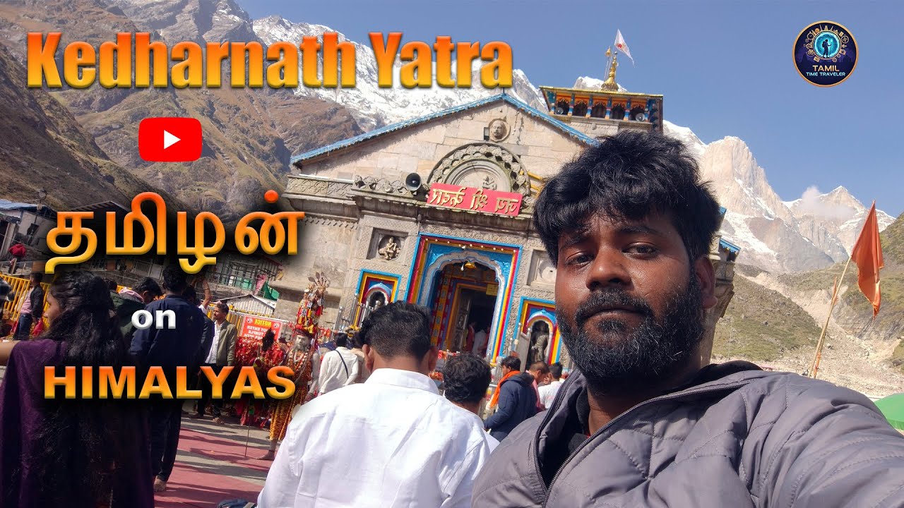 Kedharnath Temple journey - இங்க போறது ஈசி இல்ல...😭😭 |&nbsp;TAMIL TIME TRAVELER