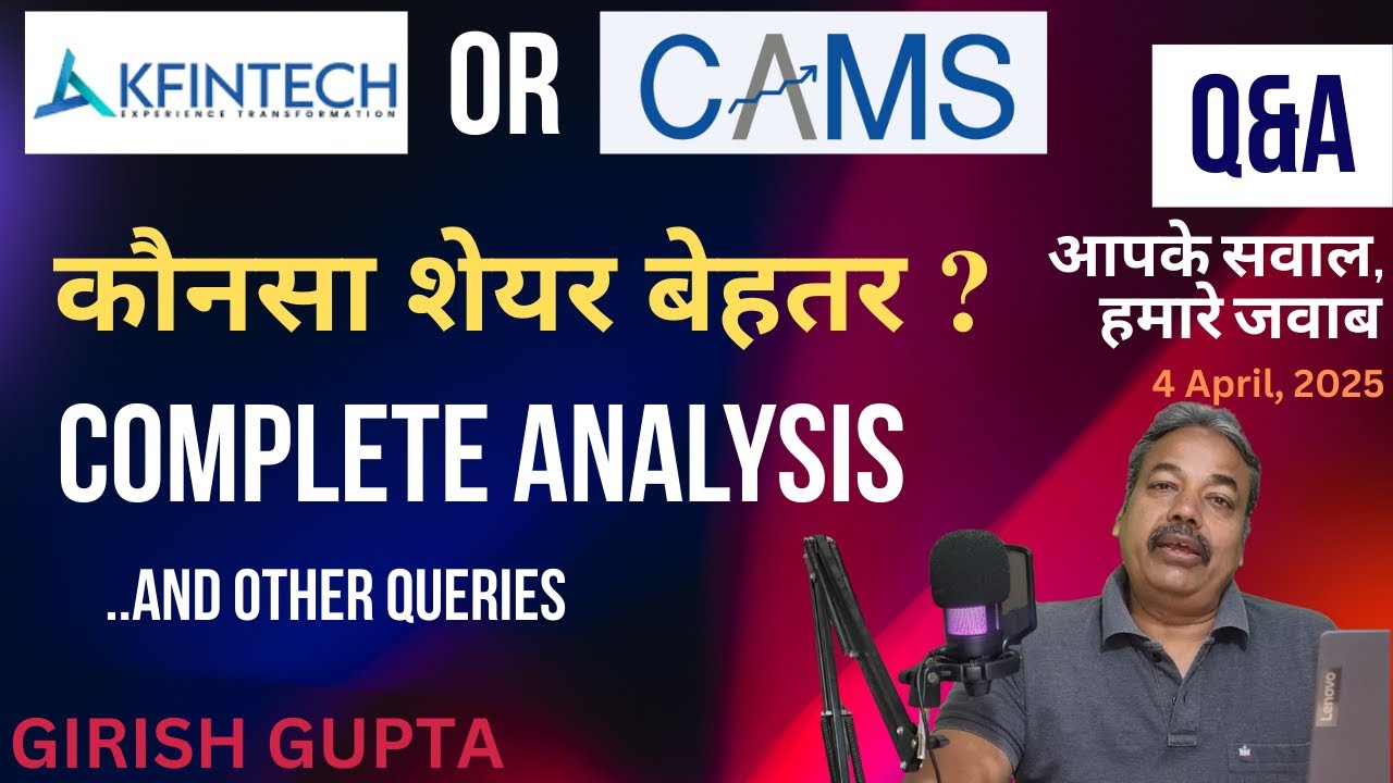 KFintech or CAMS: Which is Better ? | Fundamental Analysis | QnA | Girish Gupta | 4 April 2025