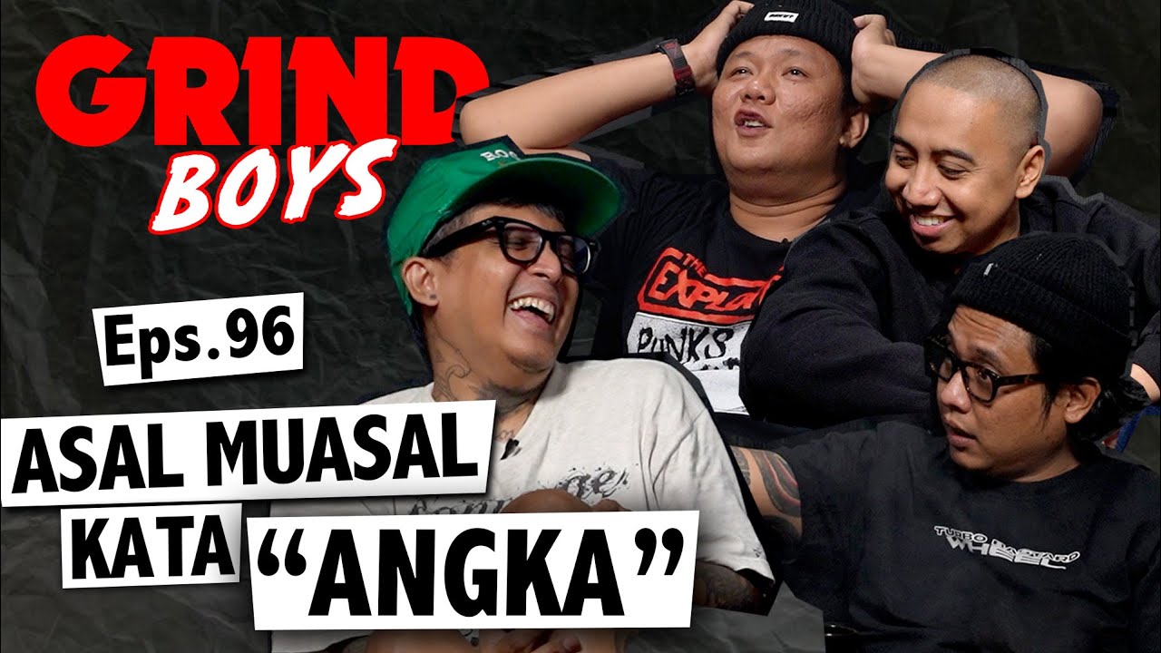 Grind Boys Eps.96 - Asal Muasal Kata 