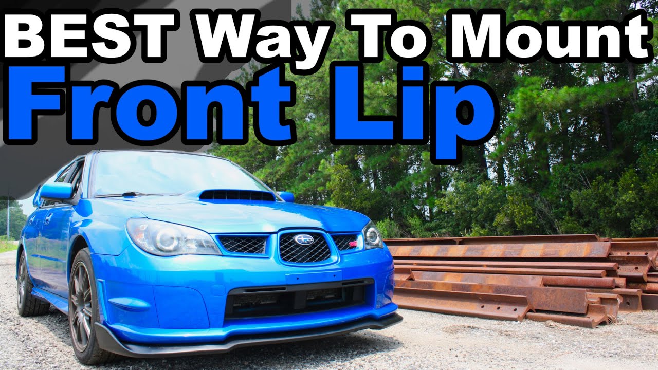 The BEST Way to Attach Your Front Lip! (2006 Subaru WRX Hawkeye STi)