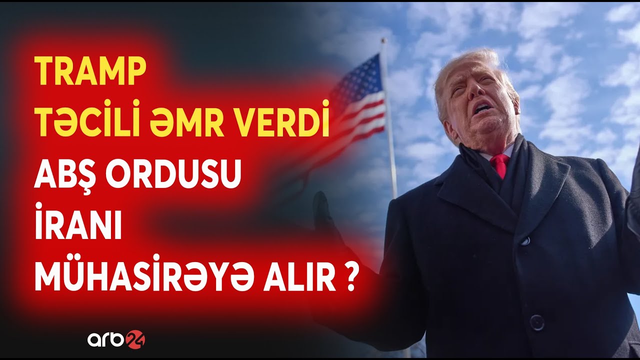 Tramp İran üçün GÖZLƏNİLMƏZ ƏMRİ verdi - ABŞ ordusu Tehrana HÜCUM EDİR? - GƏRFİNLİK PİK HƏDDƏ