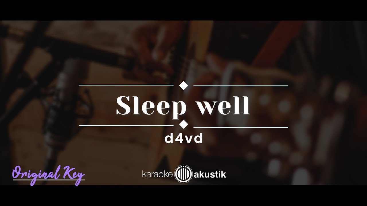 Sleep Well – d4vd (KARAOKE AKUSTIK - ORIGINAL KEY)