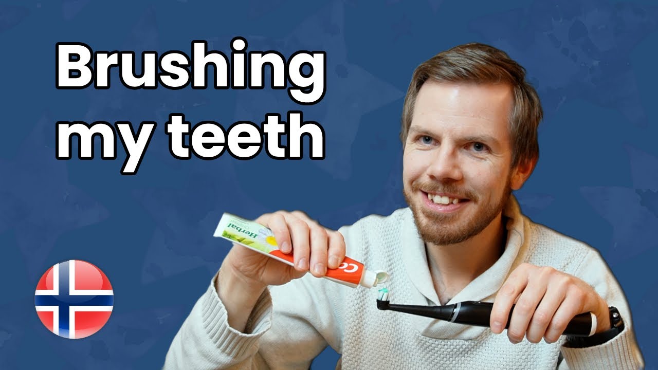 Learn Norwegian with daily life: Brushing my teeth | Beginner Norwegian