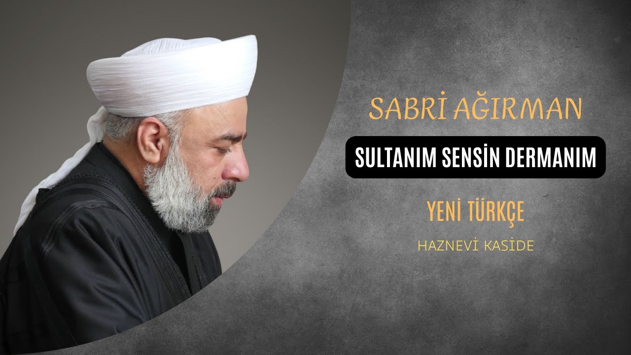 Yeni Haznevi Kaside | Sultanım Sensin Dermanım | Sabri Ağırman | YENİ 2022