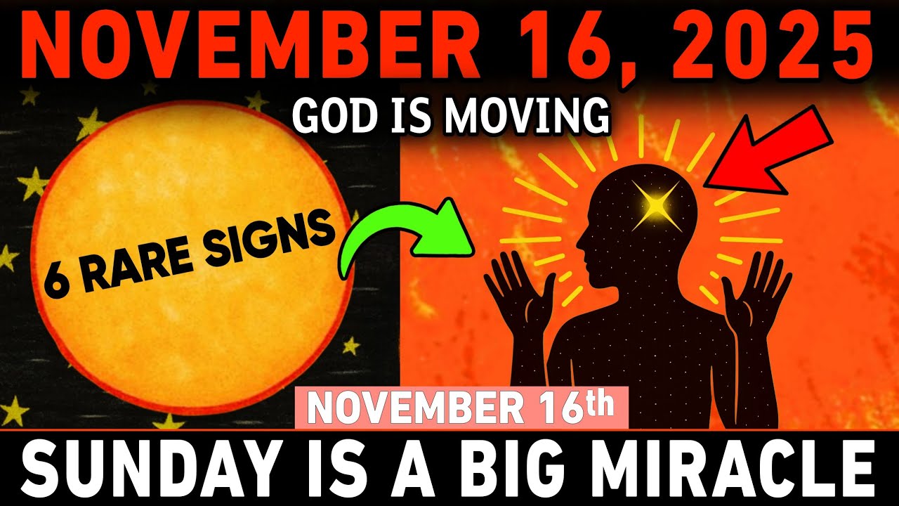 CHOSEN ONES: November 16, 2025 &mdash; The 6 Rare Signs You&rsquo;re Entering a Divine Miracle Shift! Must Watch
