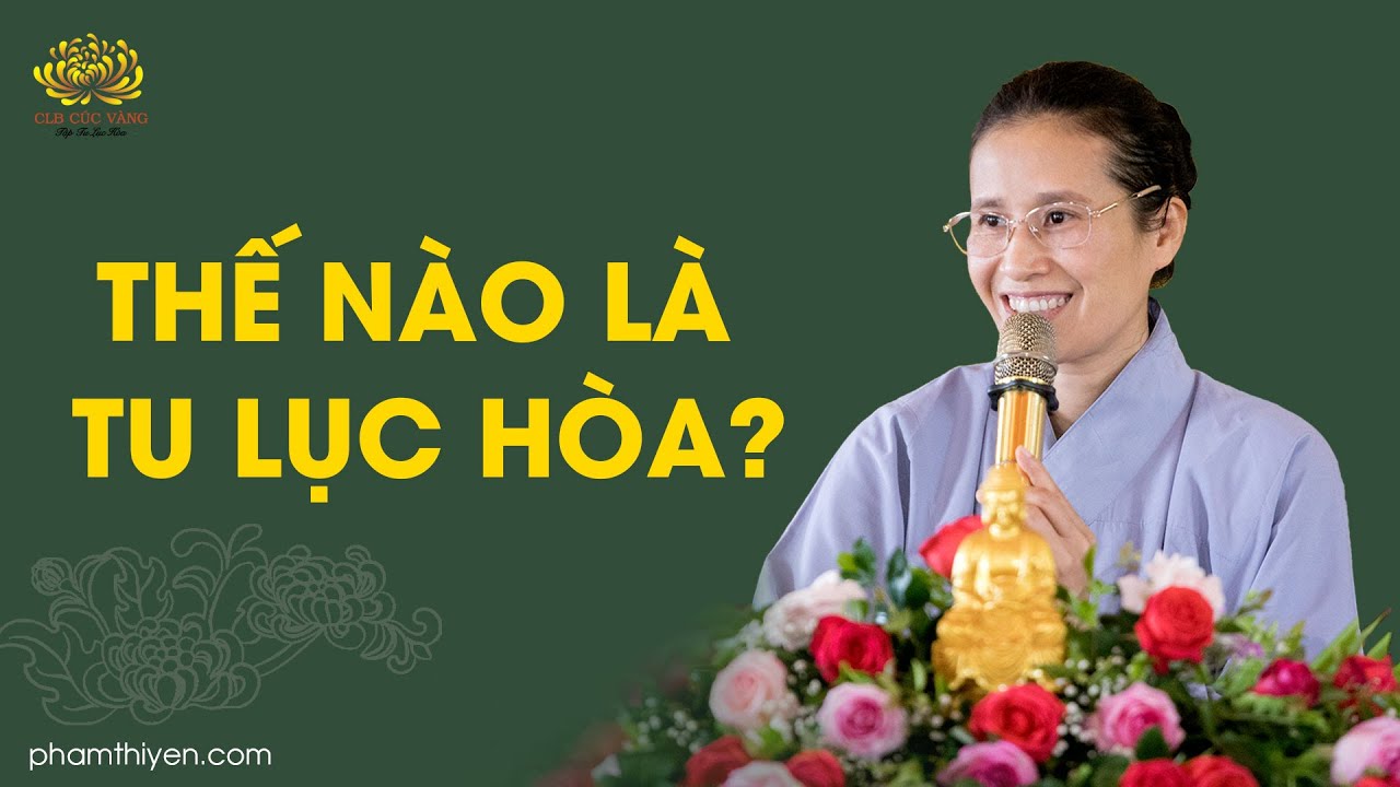 Thế nào là tu Lục Hòa?