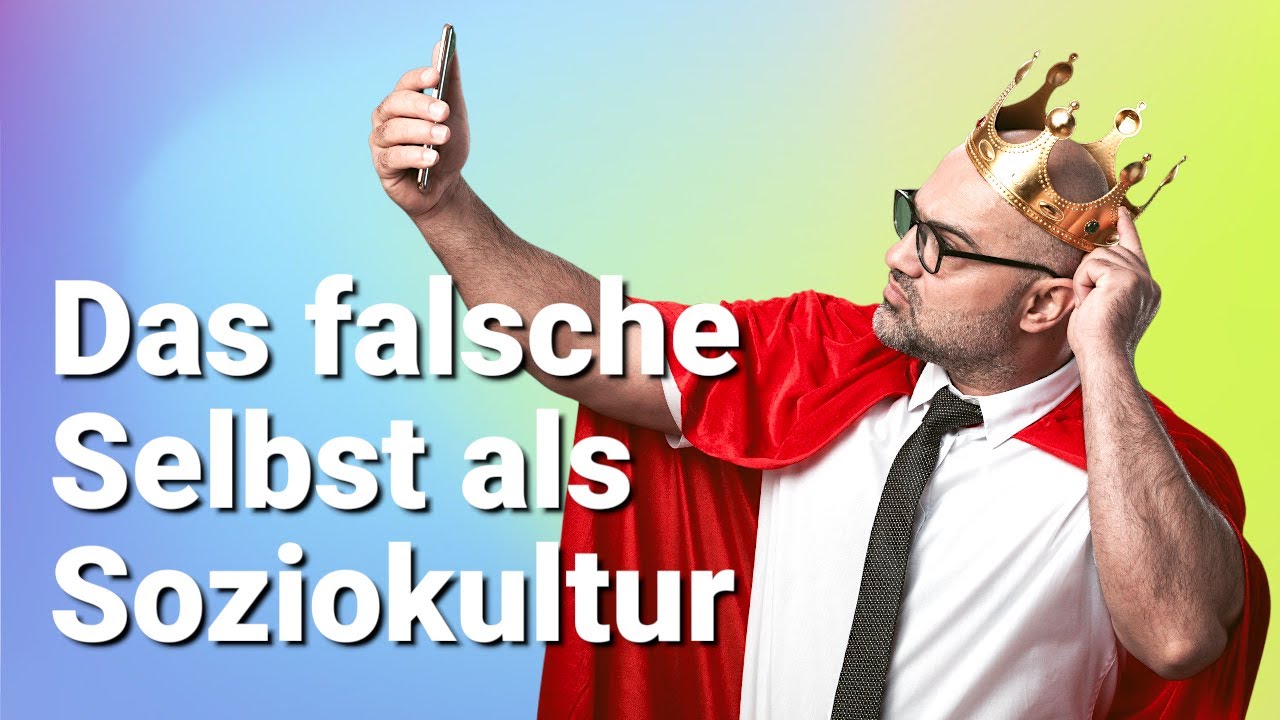 Das falsche Selbst als Soziokultur