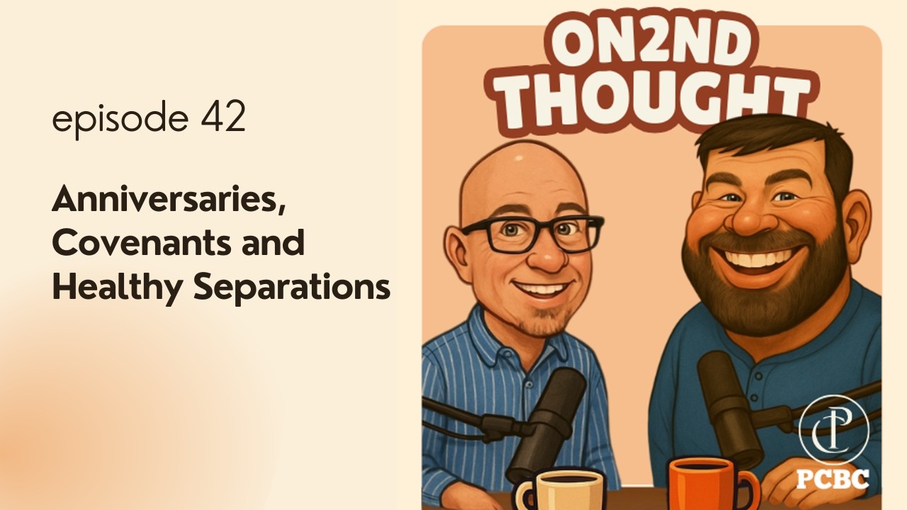 O2T episode 42 - Anniversaries, Covenants and Healthy Separations