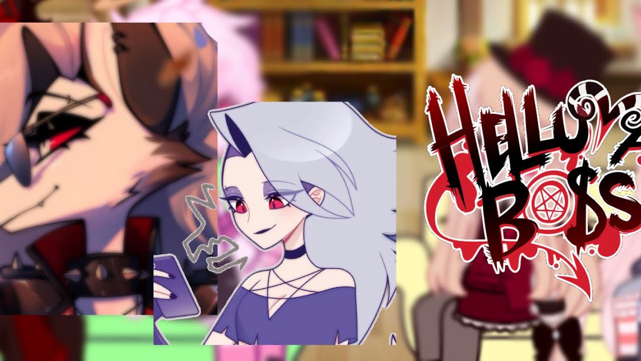 Hazbin hotel reacts to Loona (8/10)