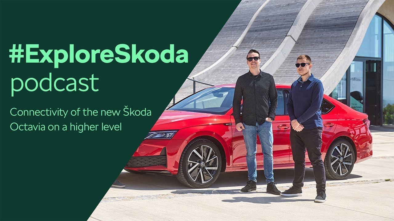 #ExploreSkoda Podcast: Connectivity of the new &Scaron;koda Octavia on a higher level