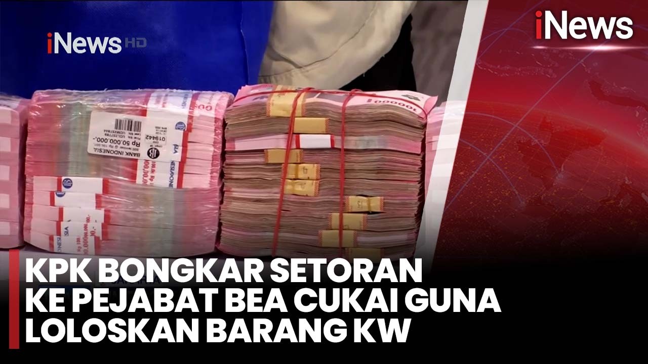 KPK Bongkar Setoran ke Pejabat Bea Cukai Guna Loloskan Barang KW | iNews Sore 27/2