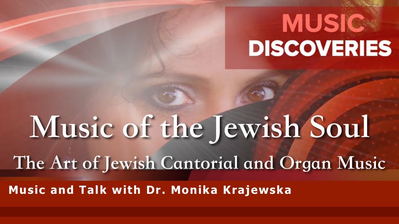 Music of the Jewish Soul. The Art of Jewish Cantorial & Organ Music.