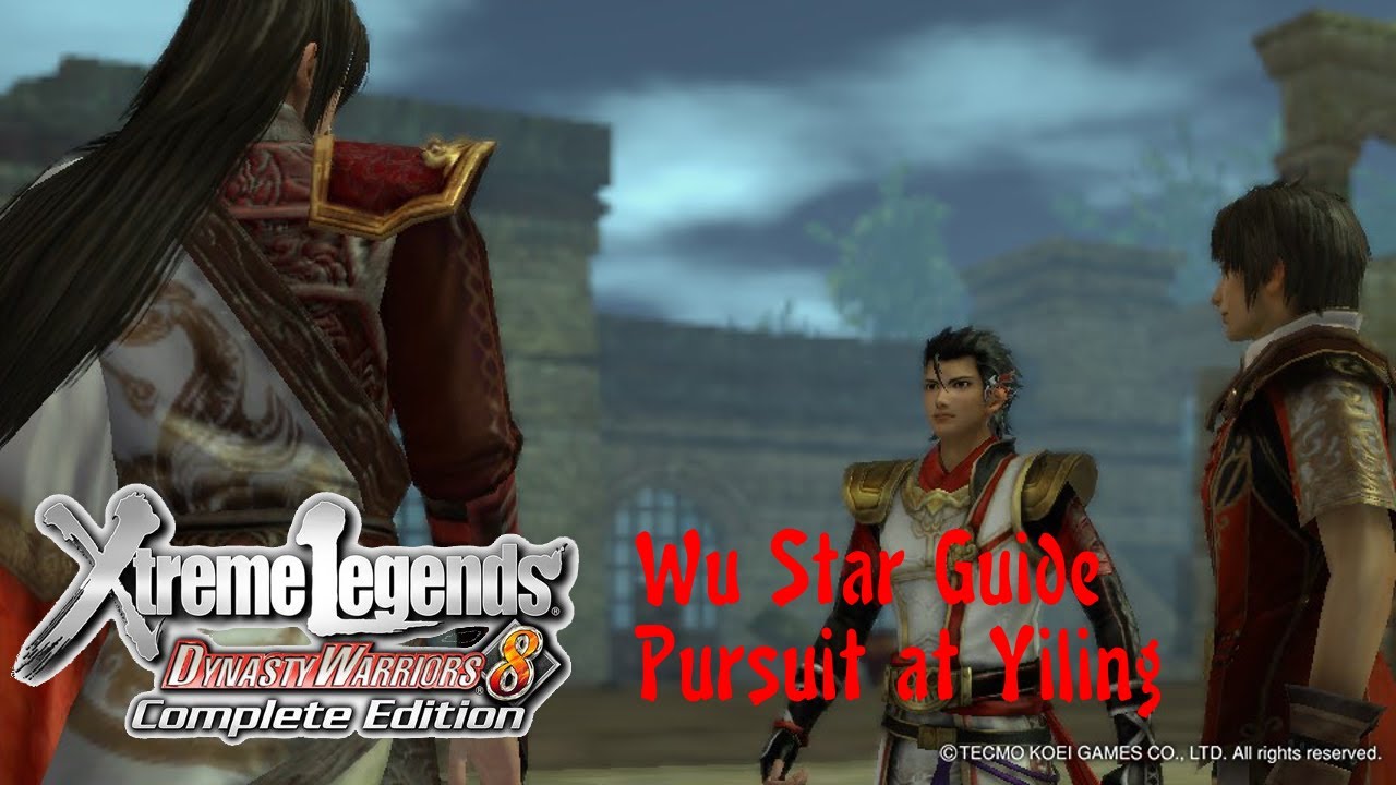Dynasty Warriors 8: Xtreme Legends - Wu Star Guide - Pursuit at Yiling