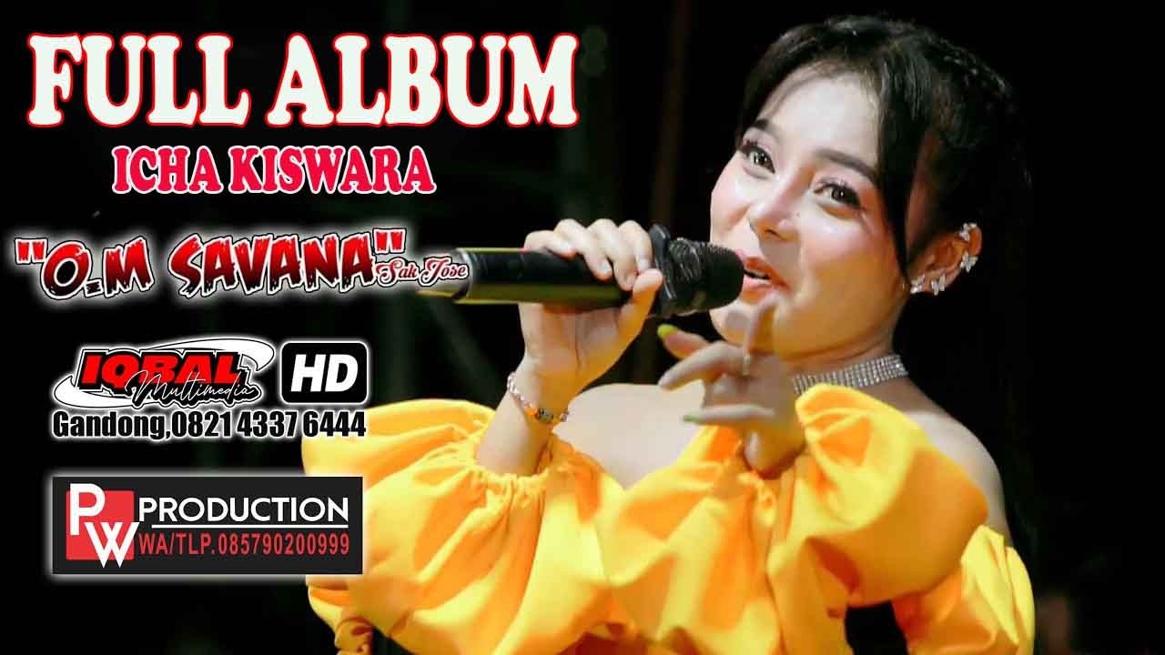 full album icha kiswara || OM.SAVANA SAK JOSE