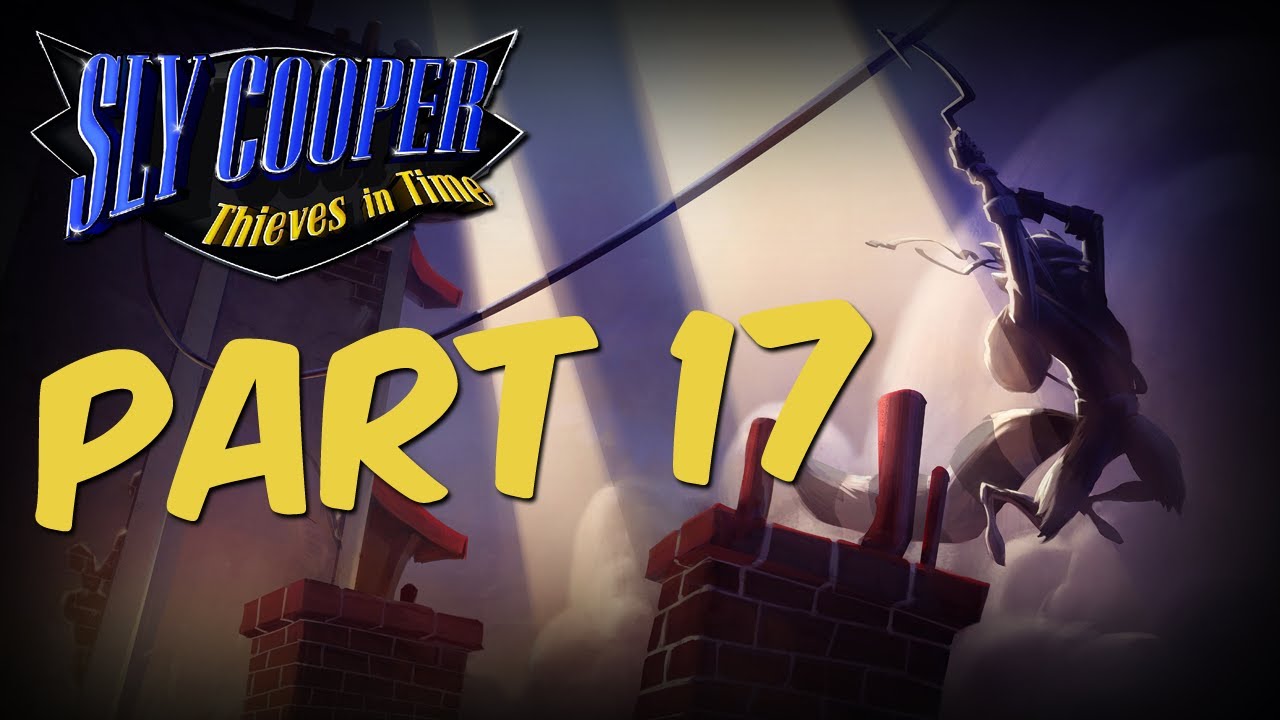 Sly Cooper: Thieves In Time Часть 17 [1080p] Прохождение геймплея Sly Cooper 4 PS3 VITA