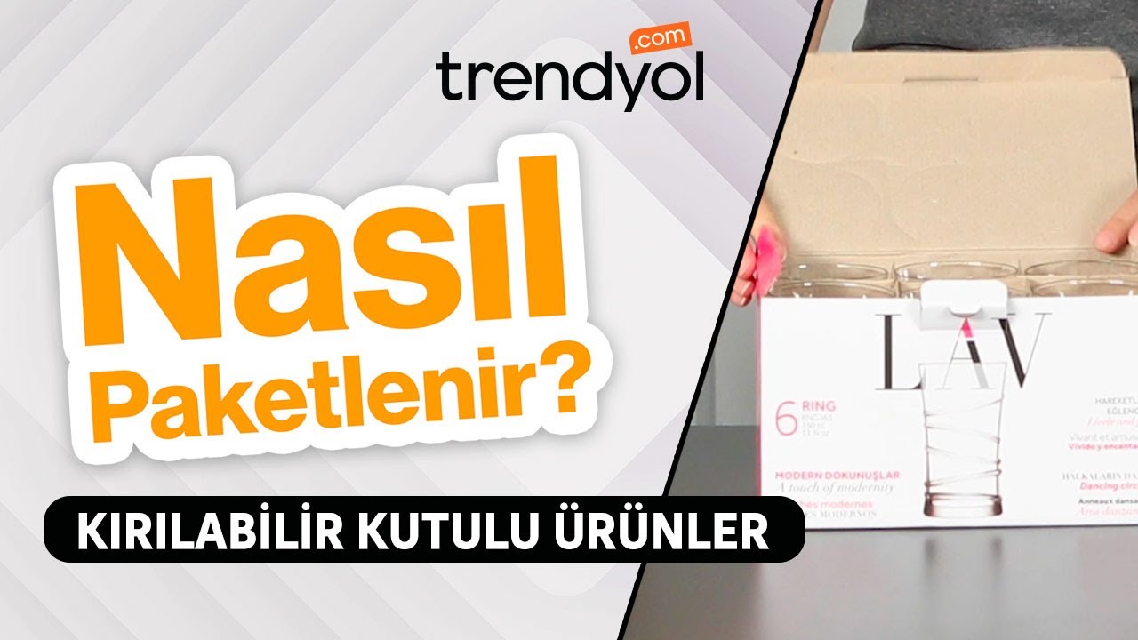 Nasıl Paketlenir? | Kırılabilir Kutulu Ürünler