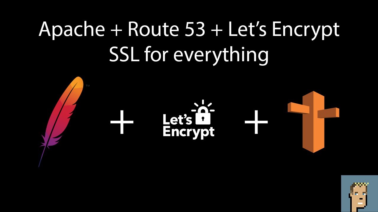 Wildcard SSL Certificates using Apache + Route53 + Lets Encrypt...Let's go!