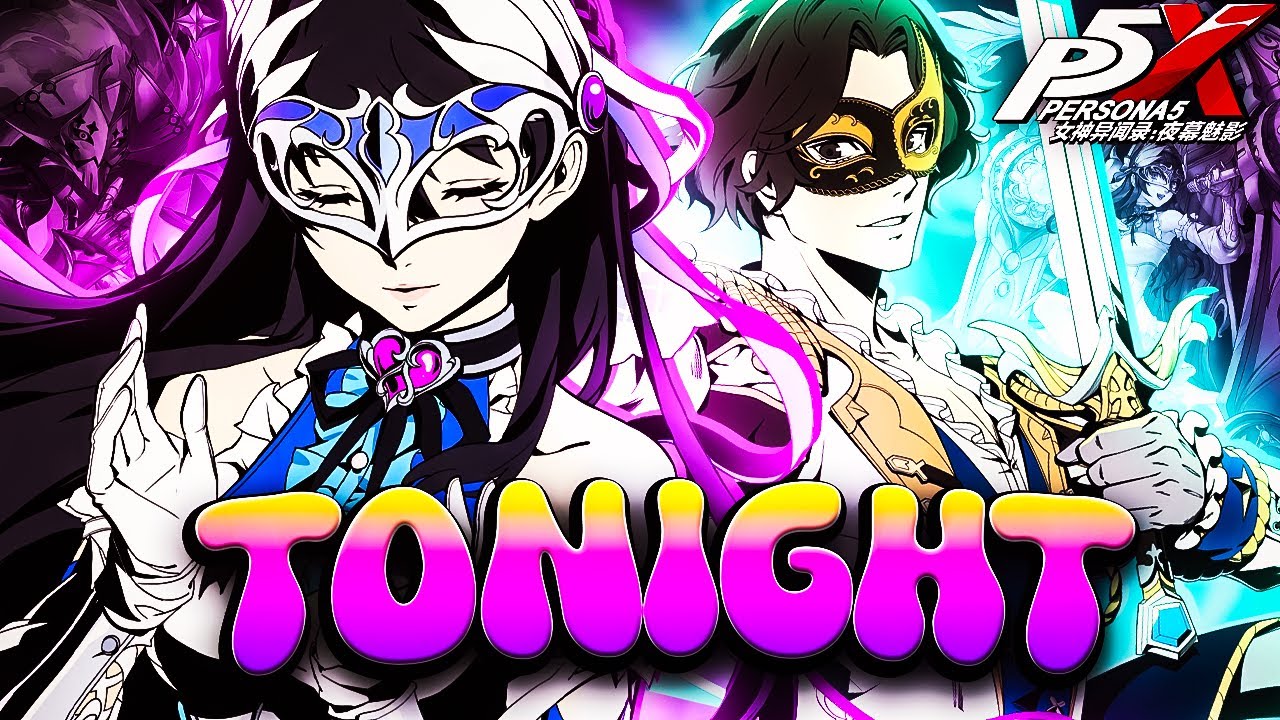 EVERYTHING YOU NEED TO KNOW FOR ANNIVERSARY TONIGHT! | PERSONA 5: THE PHANTOM X