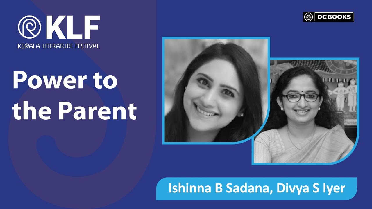 Power to the Parent | Divya S Iyer | Ishinna B. Sadana | Kerala Literature Festival 2025