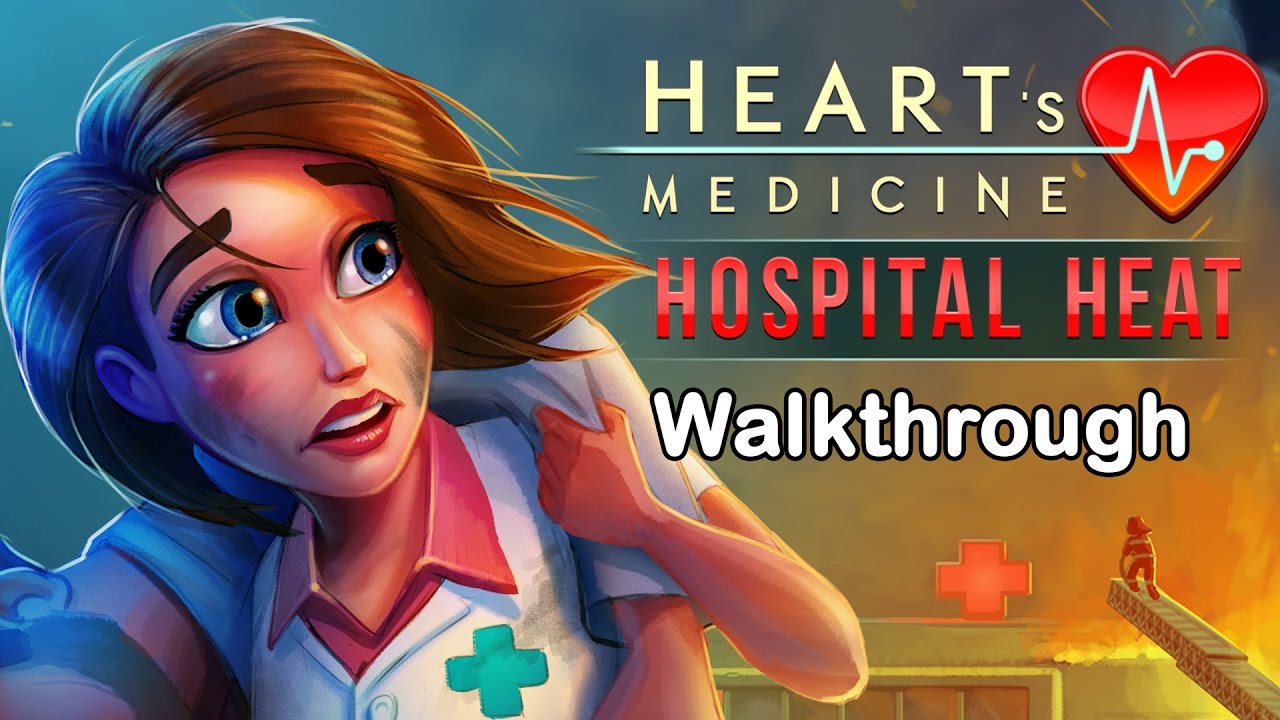 Heart’s Medicine – Hospital Heat – Level 21