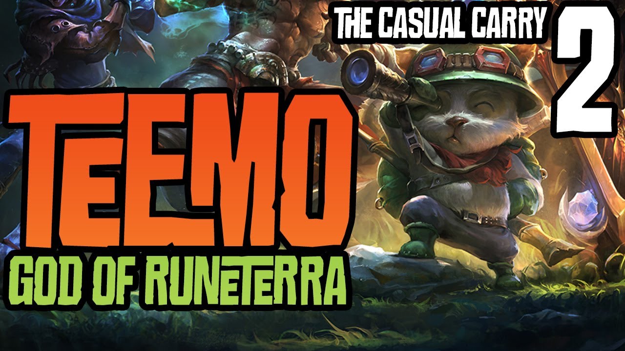 The Casual Carry Ep. 2 - Teemo God of Runeterra