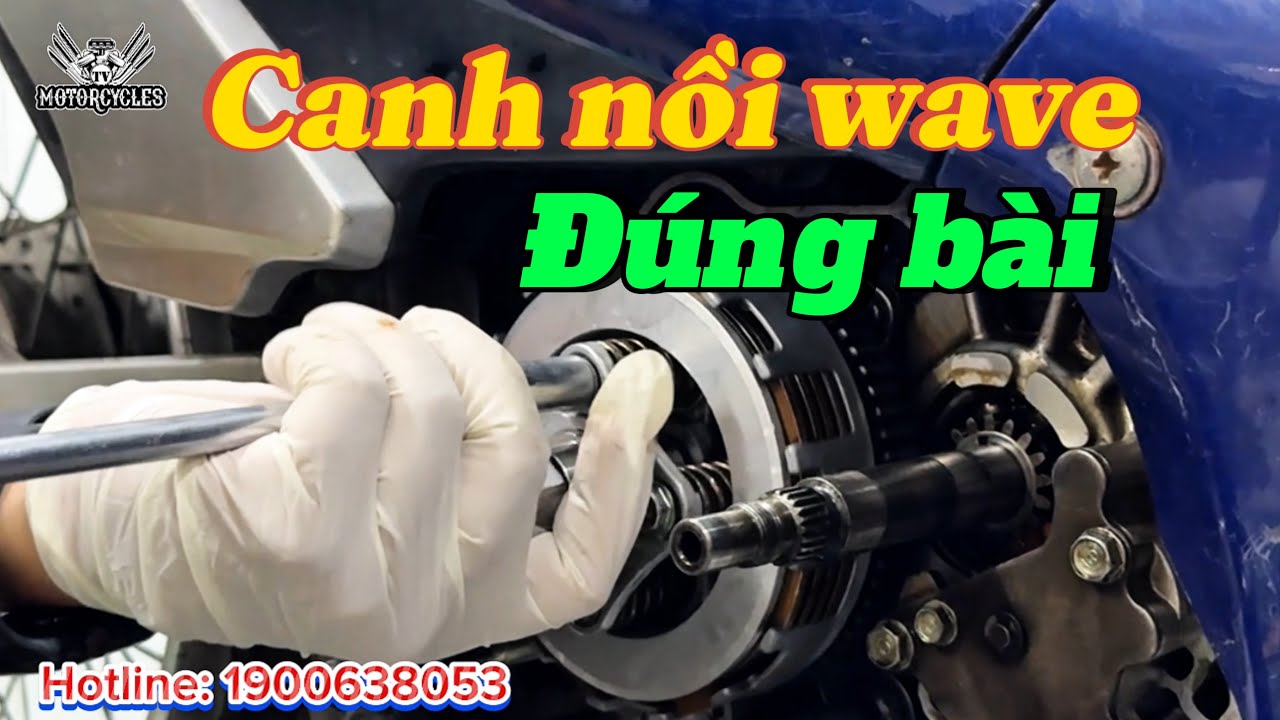 Video 995: Chia Sẽ Cách Ráp Nồi 110 Chuẩn Cắt Ly Hợp Cho Anh Em Chưa Biết | Motorcycles TV