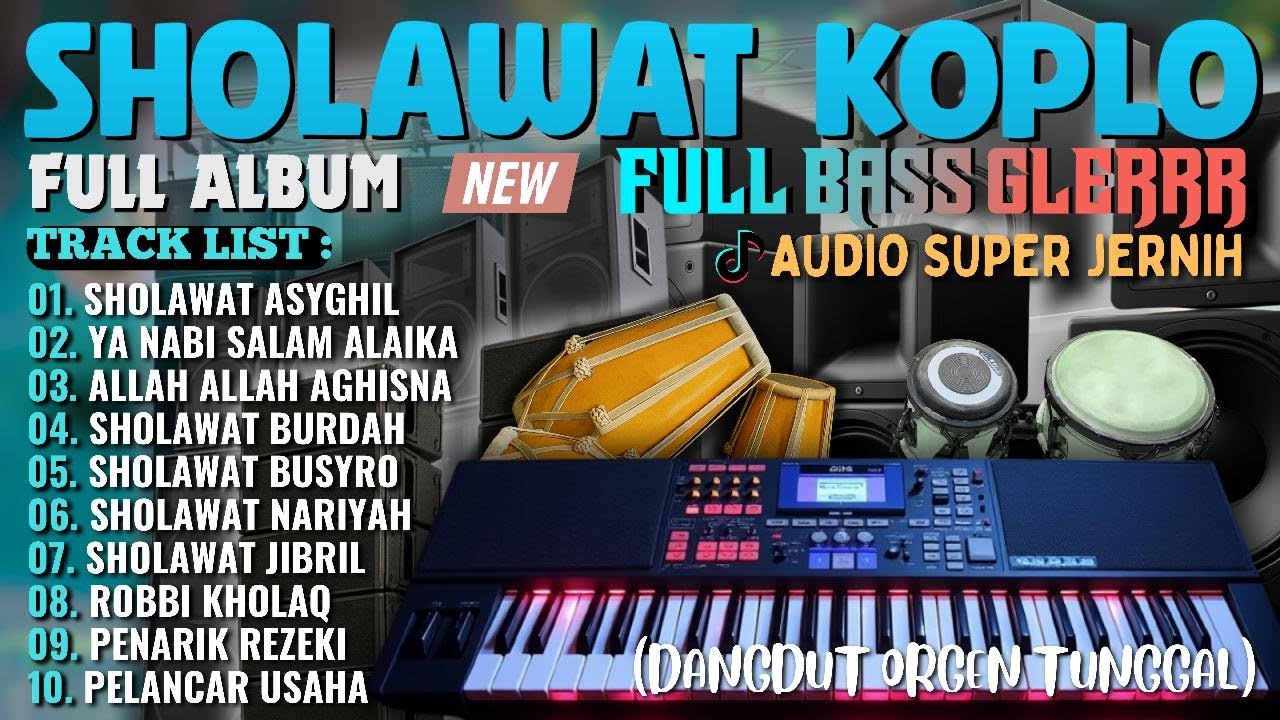 SHOLAWAT MERDU DANGDUT KOPLO TERBARU VIRAL 2025 | PENYEJUK HATI KENDANG JAIPONG BASS GLERRR ADEM