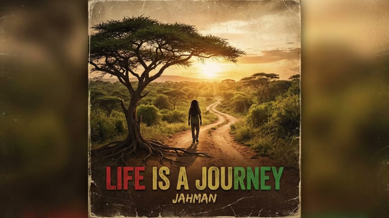 Life Is A Journey - Roots Reggae