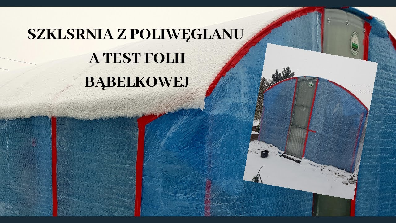 SZKLARNIA Z POLIWĘGLANU A TEST FOLII BĄBELKOWEJ