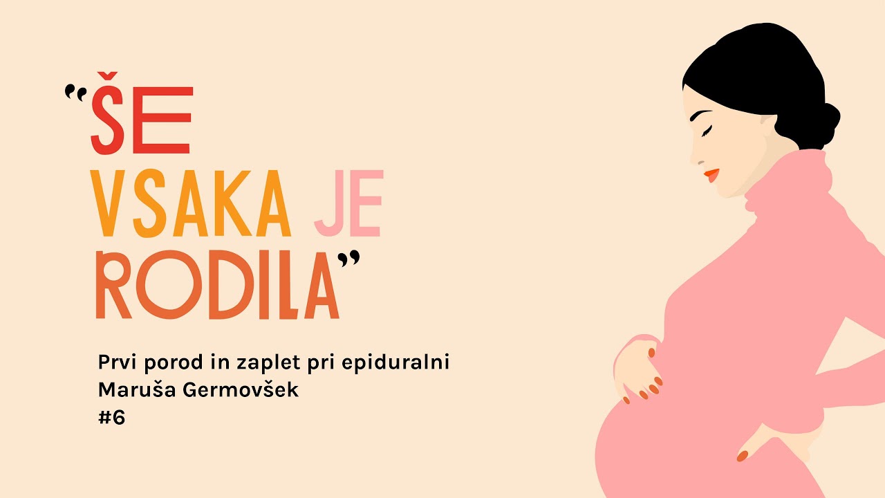 #6 - Prvi porod in zaplet pri epiduralni | Maruša Germovšek | porodna zgodba