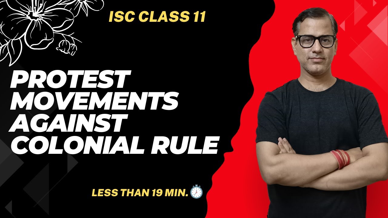 Protest Movements during Colonial Rule | Sir Tarun Arts | ISC History Class 11 | @SirTarunArts