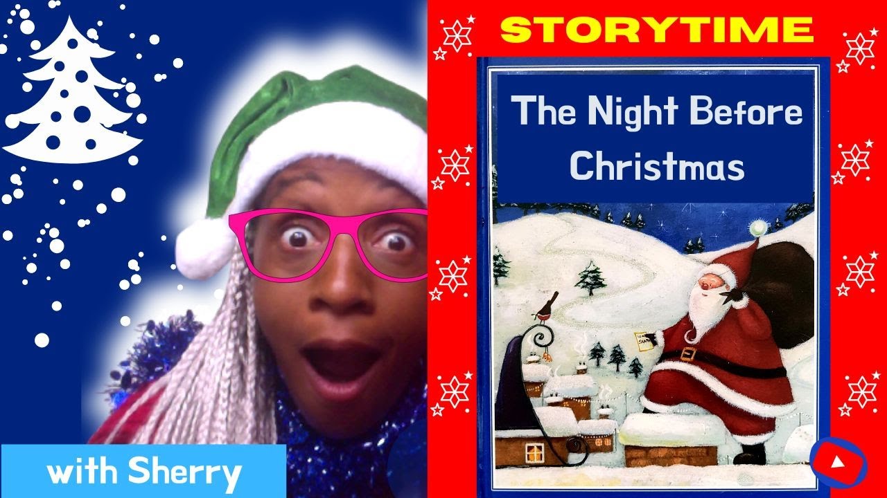 The Night Before Christmas Read aloud, poem by Clement C. Moore
