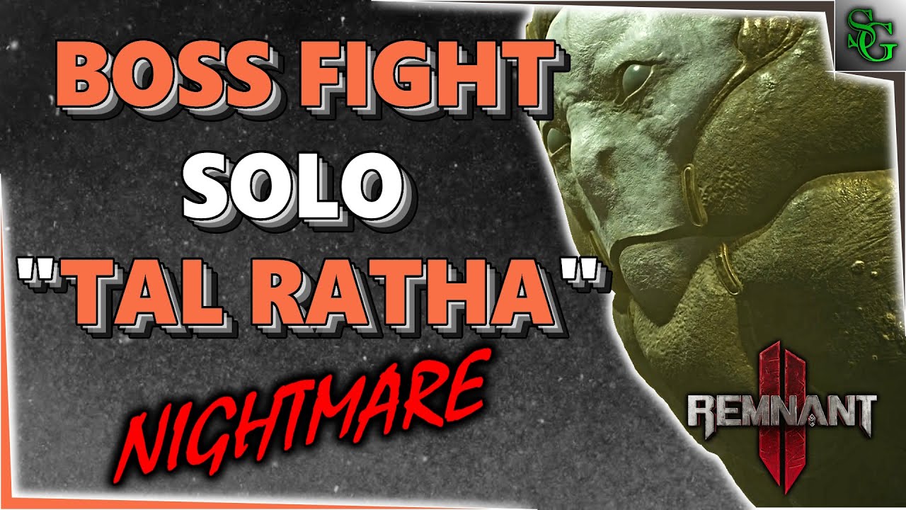 Remnant 2 - Solo Boss Fight - Tal Ratha (Nightmare Mode)