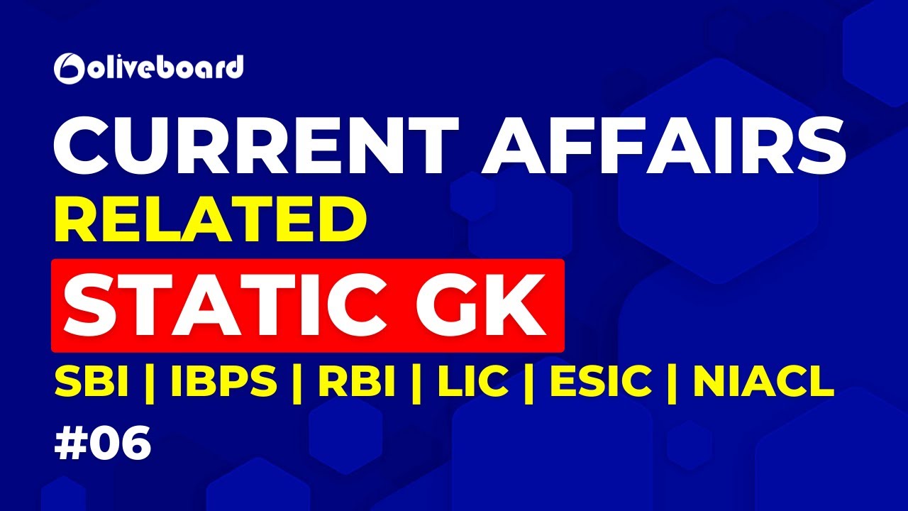 Current Affairs Related Static GK | SBI | IBPS | RBI | LIC | NIACL | ESIC  #06