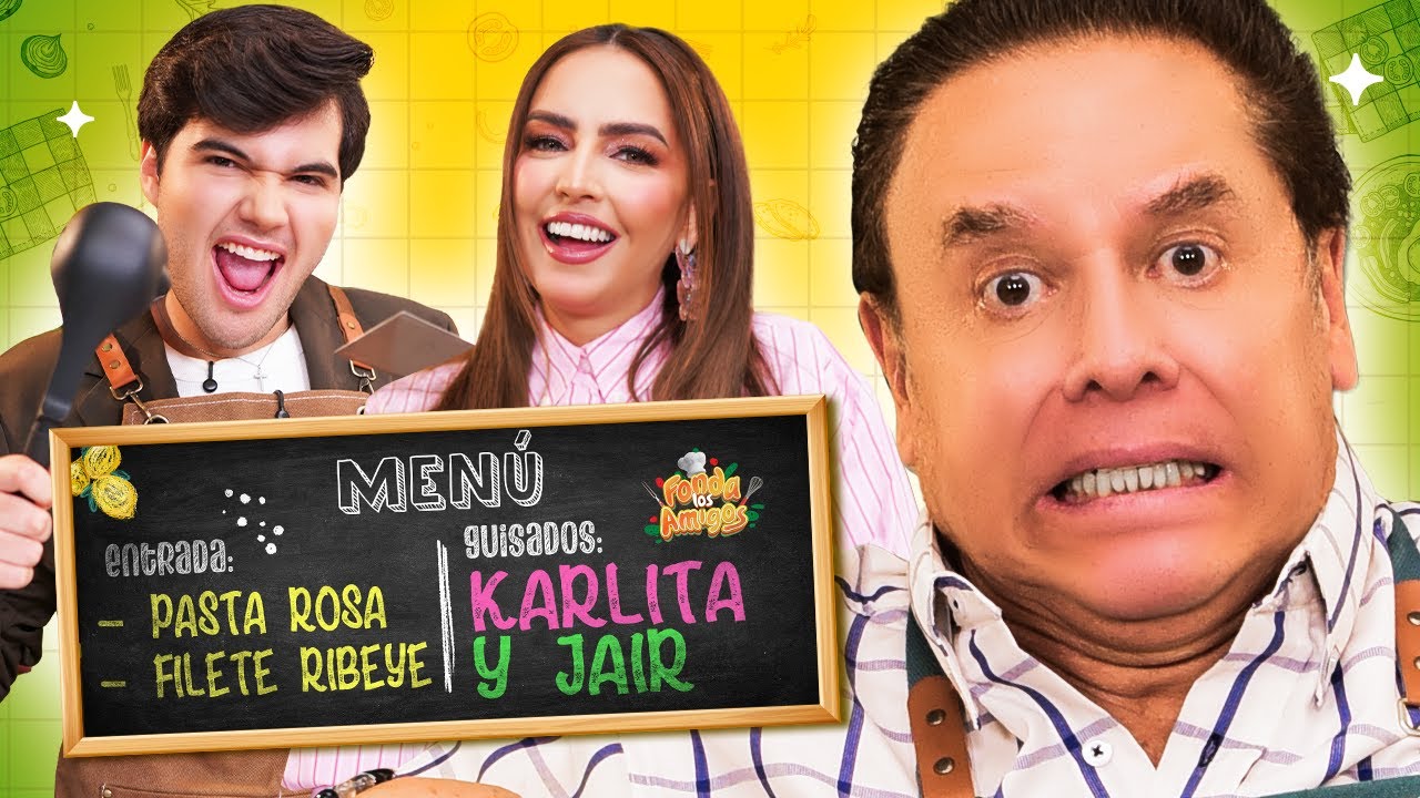 🍴 Karla Diaz y Jair Sánchez en Fonda Los Amigos T. 1 - Ep. 5