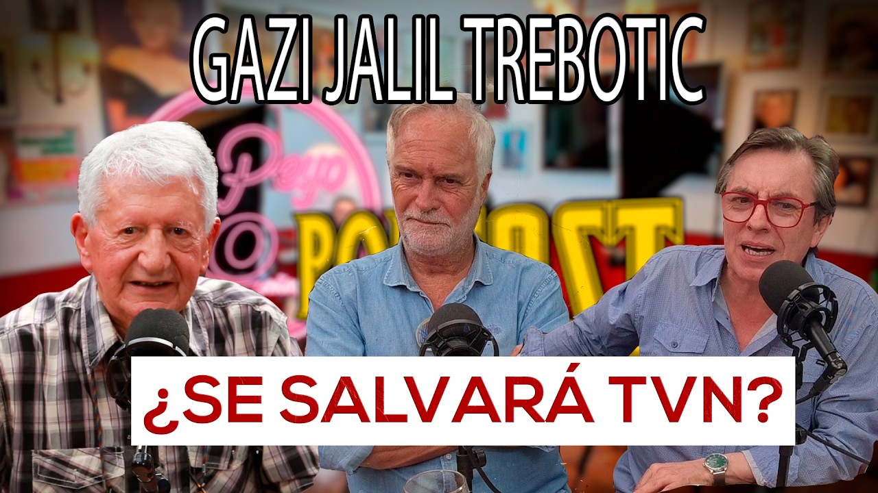 Gazi Jalil Trebotic: Los inicios de TVN y la historia detrás de la televisión chilena | Peyo Podcast