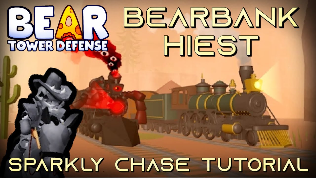 Bearbank Heist Sparkly Chase Tutorial | Bear Tower Defense