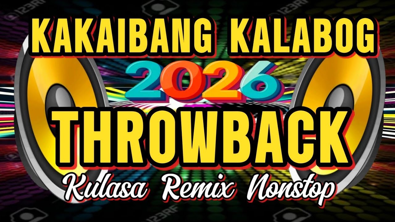KAKAIBANG KALABOG NGAYONG 2026 NONSTOP THROWBACK DISCO REMIX | KULASA REMIX