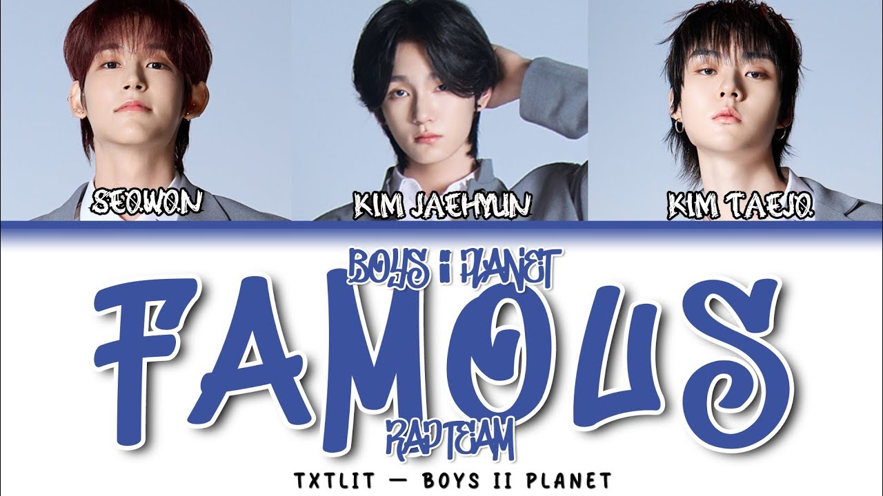 BOYS II PLANET 'Famous' || Color Coded Lyrics