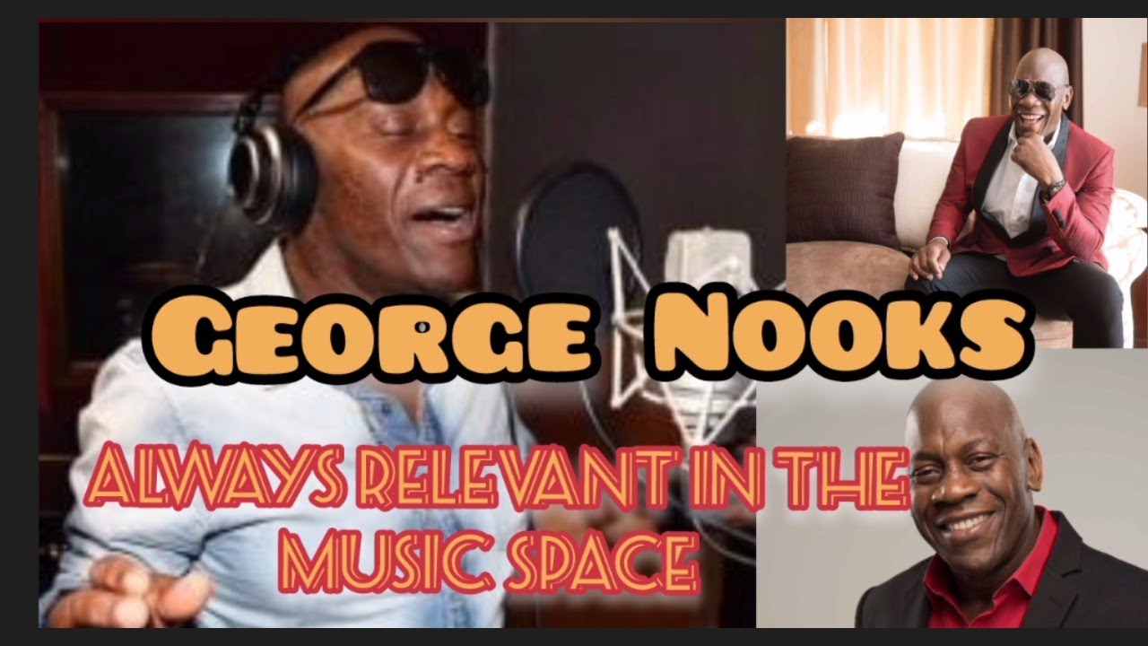 George Nooks always Relevant in the Music space