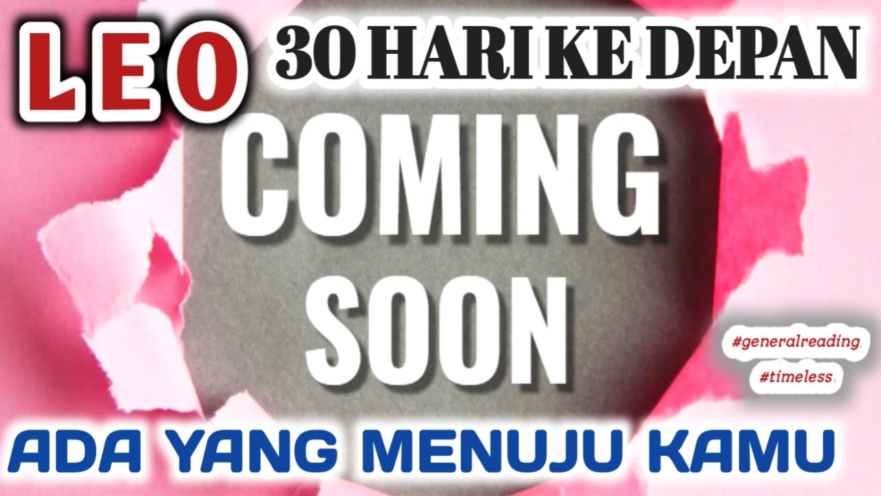 LEO 🩵 ADA YANG DATANG MENUJU KAMU, 30 HARI BERIKUTNYA