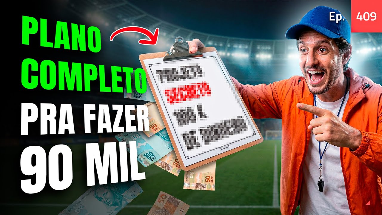 Ep. 409 - Plano completo pra fazer 90 mil em três mês