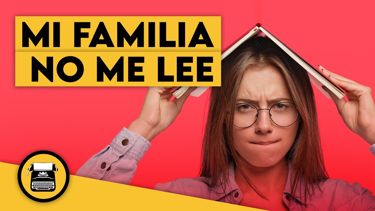 Mi familia no me lee 😰