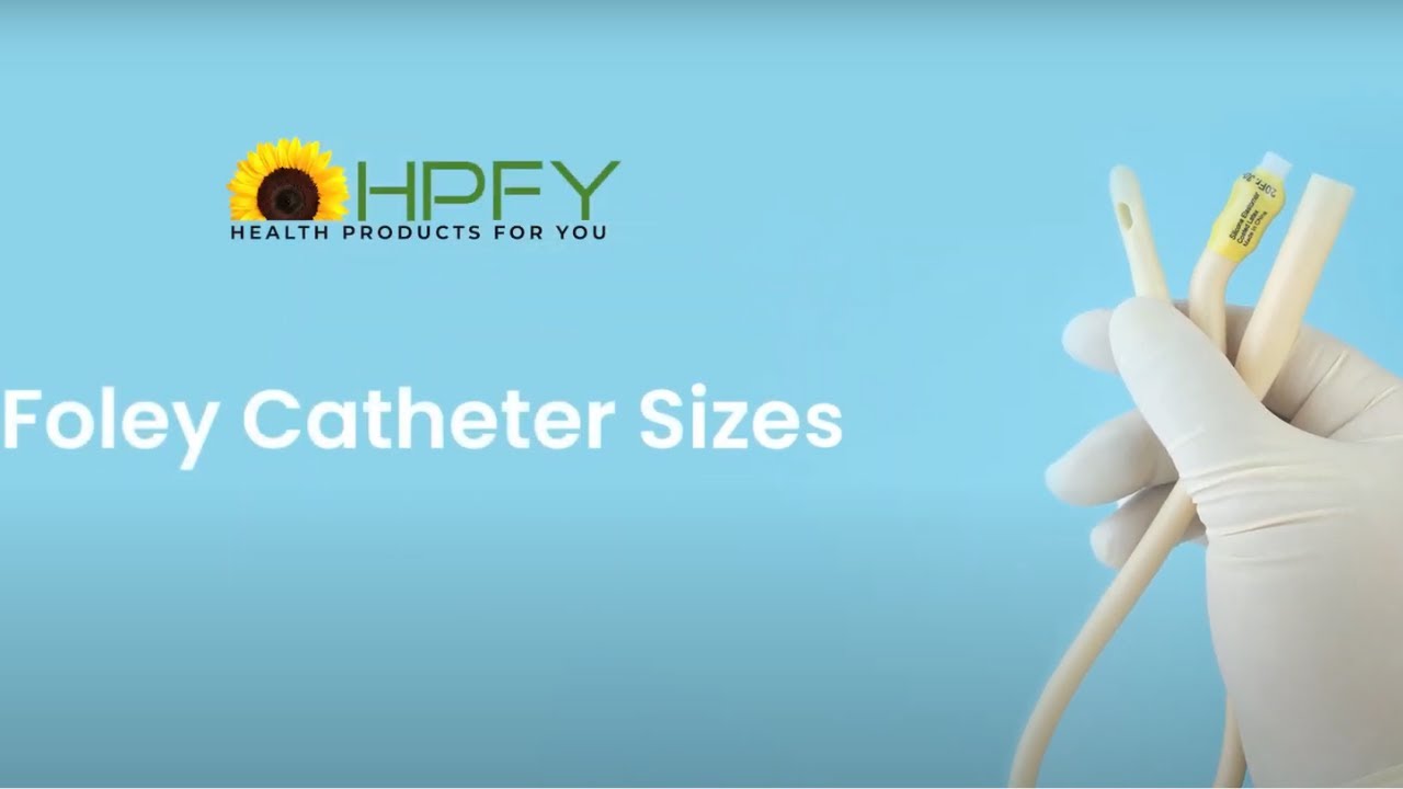Foley Catheter Sizes: How to Choose the Right Catheter French Size?