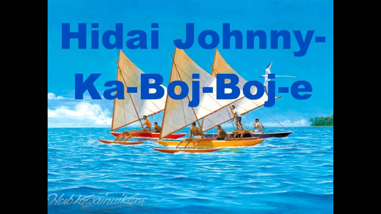 Al in jar: Hidai Johnny- ♫Ka-Boj-Boj-E♫