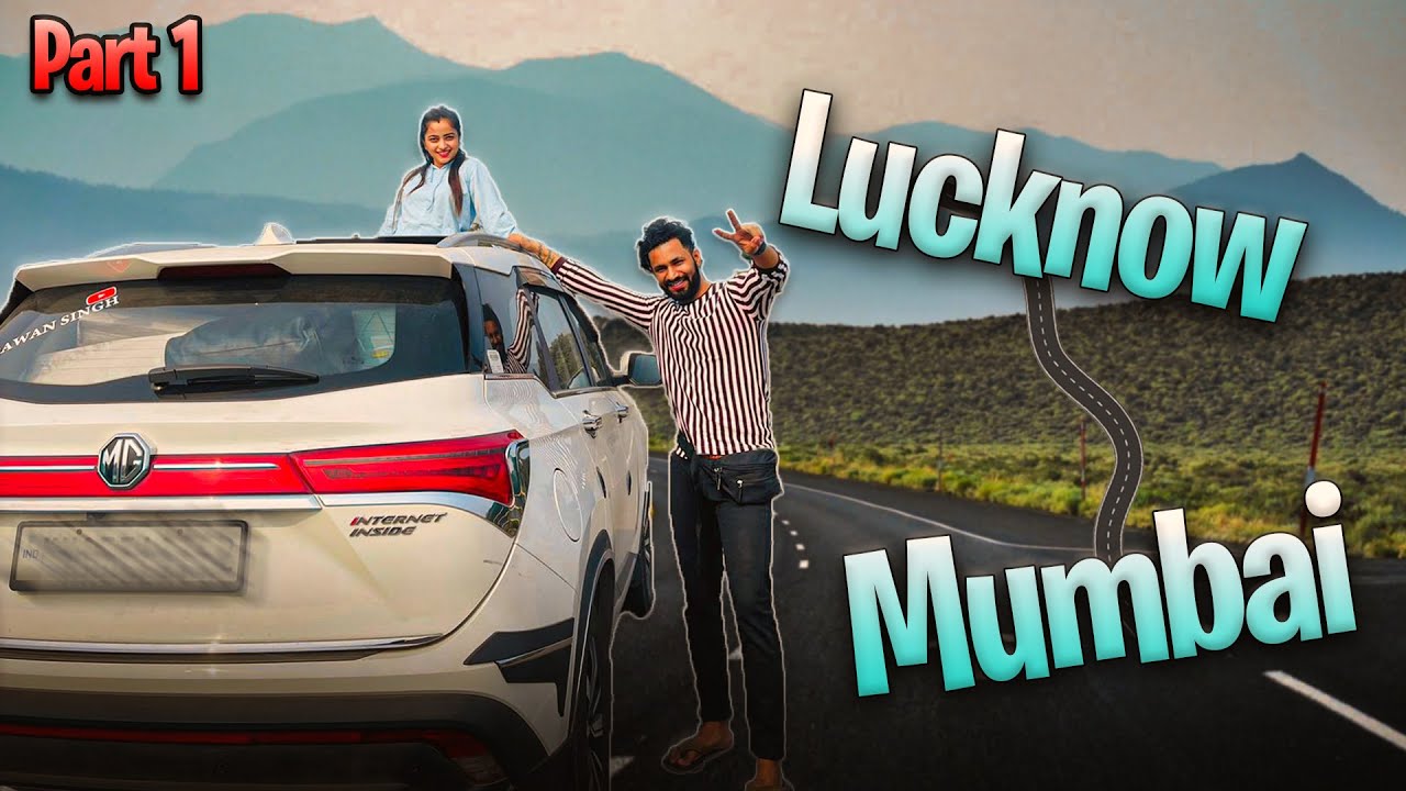 MUMBAI TO LUCKNOW BY ROAD | PART 1| UP TRIP | VJ PAWAN SINGH