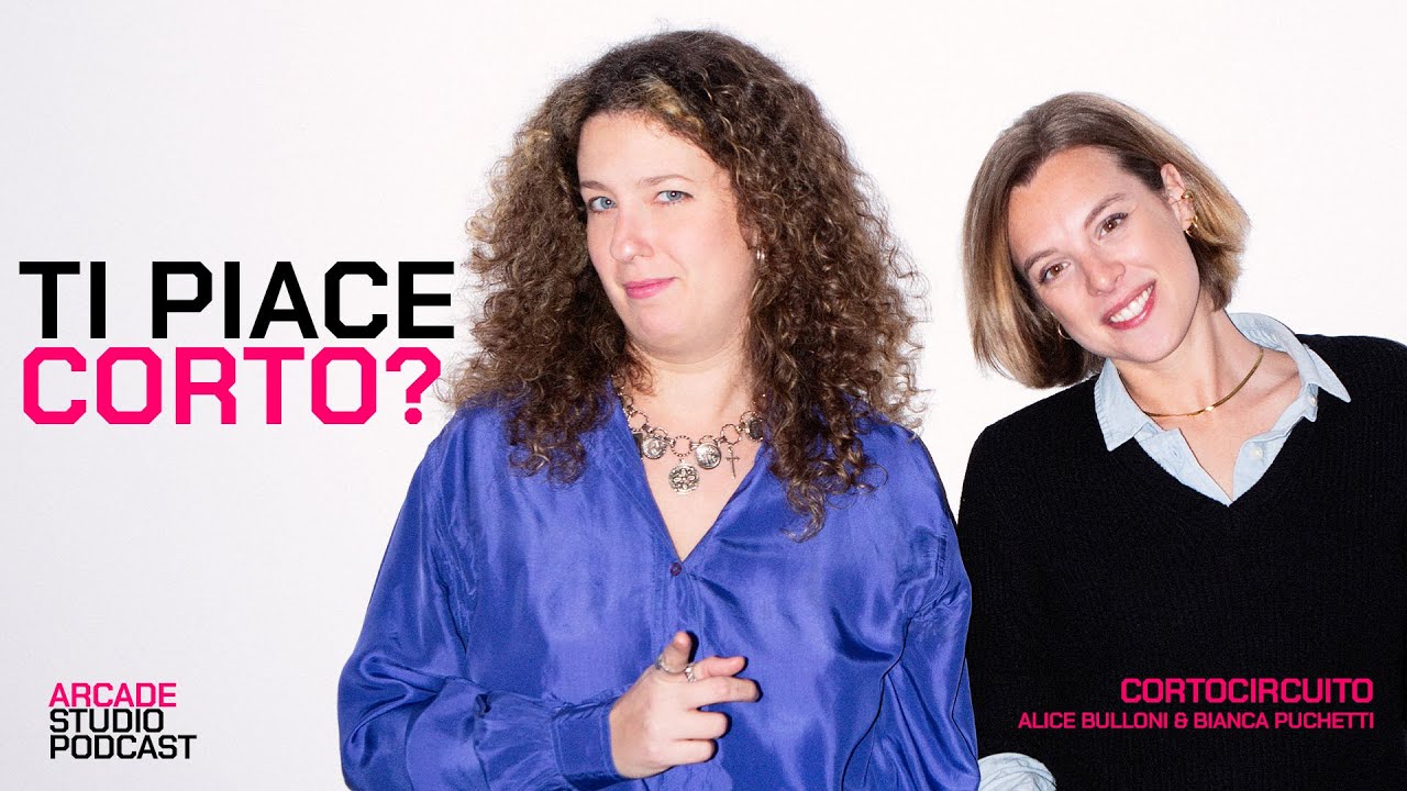 Ti piace CORTO? | CORTOCIRCUITO (Alice Bulloni & Bianca Puchetti)